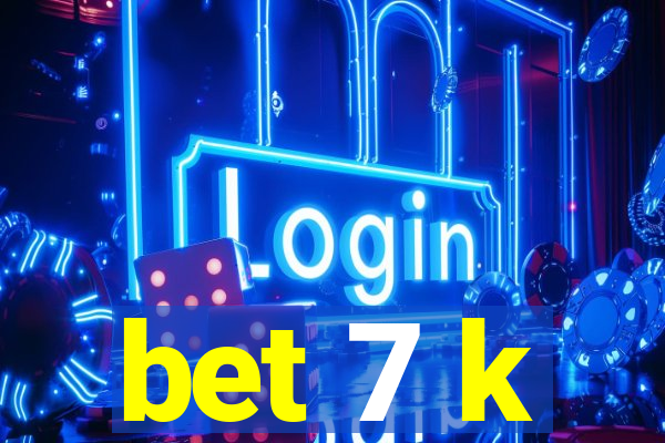 bet 7 k